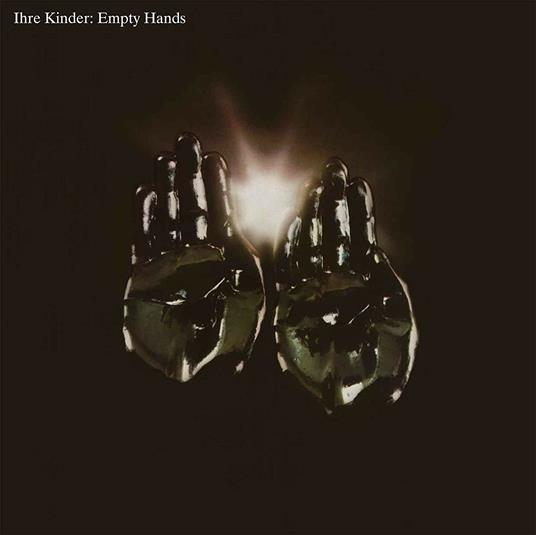 Empty Hands - Vinile LP di Ihre Kinder