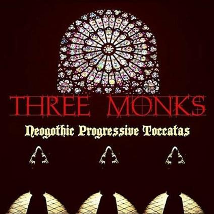Neogothic Progressive.. - Vinile LP di Three Monks