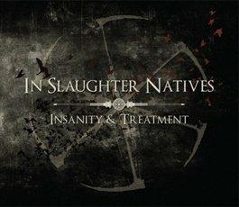 Insanity & Treatment (Limited Edition) - CD Audio di In Slaughter Natives
