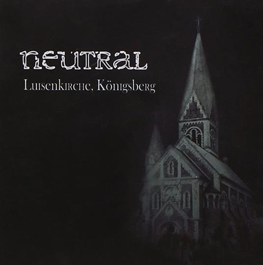 Luisenkirche, Konigsberg - CD Audio di Neutral