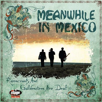 Rosencrantz and... - Vinile LP di Meanwhile in Mexico