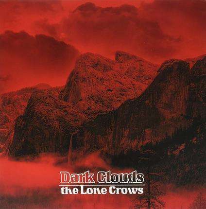 Dark Clouds (Coloured Version) - Vinile LP di Lone Crows