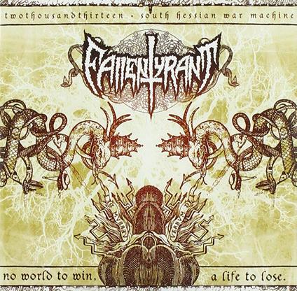 No World To Win, A Life To Loose - CD Audio di Fallen Tyrant