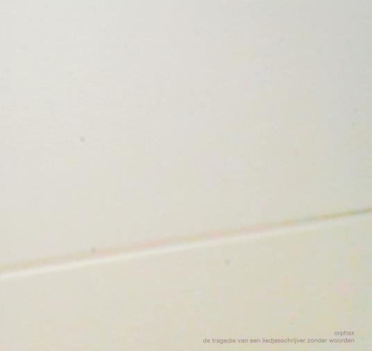 Tragedie Van Een Liedjesschrijver - CD Audio di Orphax