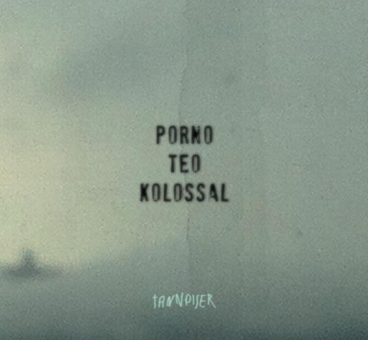 Tannoiser - CD Audio di Porno Teo Kolossal