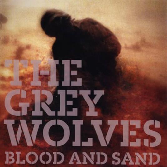 Blood And Sand - CD Audio di Grey Wolves