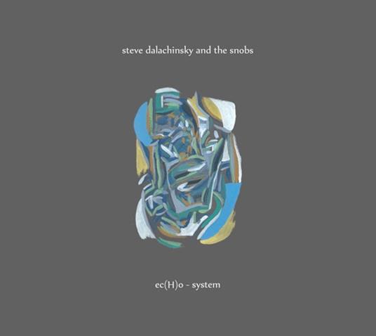 Ech-O-System - CD Audio di Steve Dalachinsky