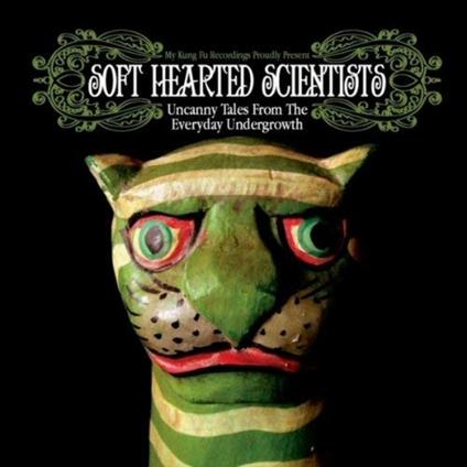 Uncanny Tales from The - CD Audio di Soft Hearted Scientists