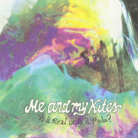Is It Real Or Is It Made - CD Audio di Me And My Kites
