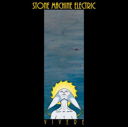 Vivere - CD Audio di Stone Machine Electric