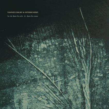 La Vie Dans Les - Vinile 10'' di Yannick Dauby