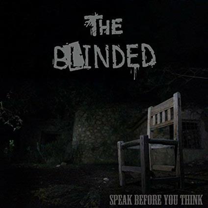 Speak Before You Think - CD Audio di Blinded