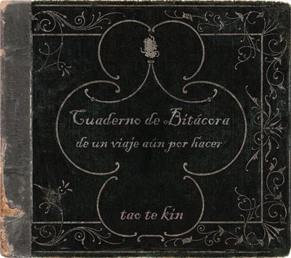 Cuaderno De Bitacora De Un Viaje Aun Por Hace - CD Audio di Tao Te Kin
