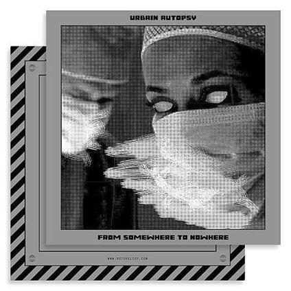 From Somewhere to Nowhere - Vinile LP di Urbain Autopsy