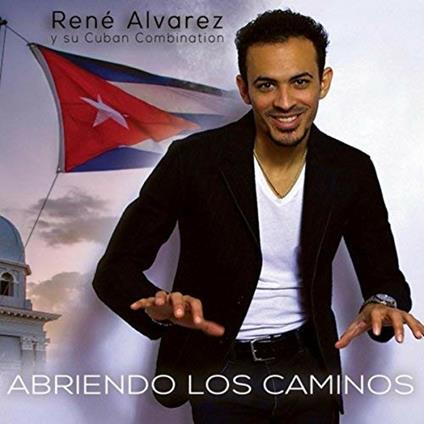 Abriendo los caminos - CD Audio di René Alvarez