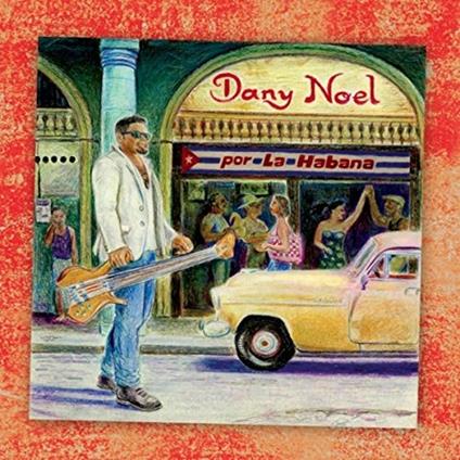 Por La Habana - CD Audio di Dany Noel
