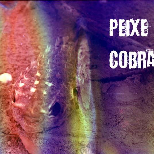 Peixe Cobra - CD Audio di Peixe Cobra