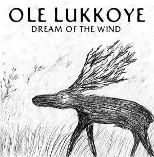 Dream Of The Wind - CD Audio di Ole Lukkoye