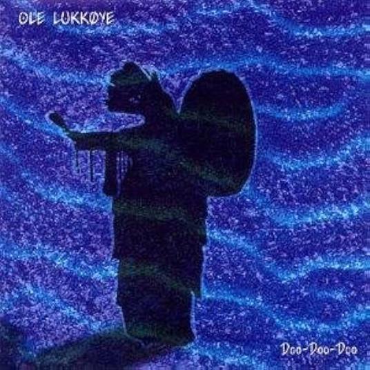 Doo-Doo-Doo - CD Audio di Ole Lukkoye