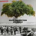 Death, Destruction and Magic