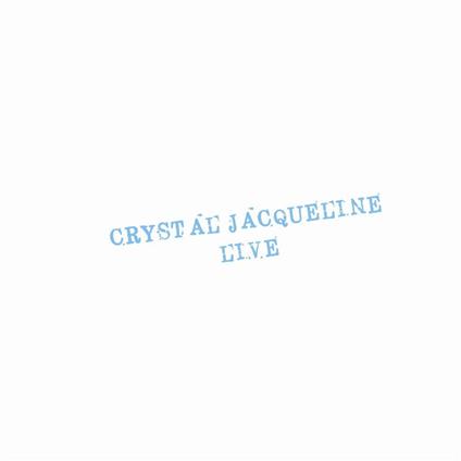 Live - Vinile LP di Crystal Jacqueline