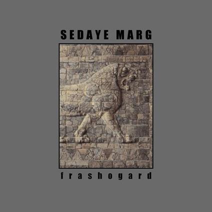 Frashogard - CD Audio di Sedaye Marg