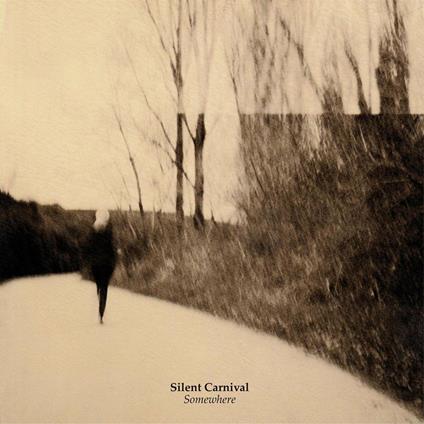 Somewhere - Vinile LP di Silent Carnival