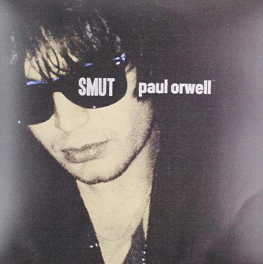 Smut - Vinile LP di Paul Orwell