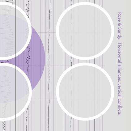 Horizontal Alliances, Vertical Conflicts - CD Audio di Rose & Sandy