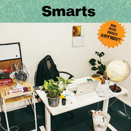 Who Needs Smarts, Anyway? - Vinile LP di Smarts