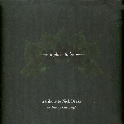 A Place To Be. A Tribute To Nick Drake - Vinile LP di Danny Cavanagh
