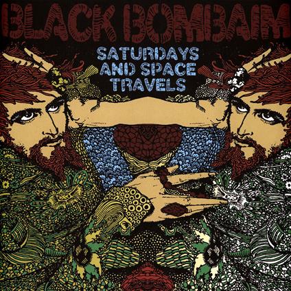 Saturdays And Space Travels - Vinile LP di Black Bombaim