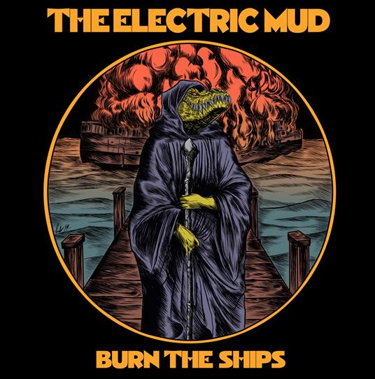 Burn The Ships - Vinile LP di Electric Mud
