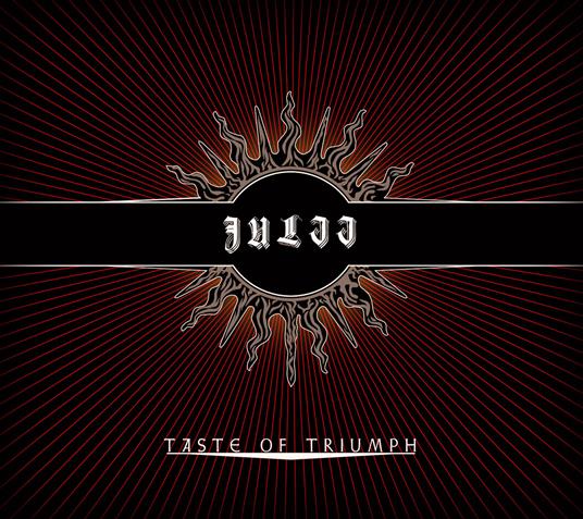 Taste Of Triumph - CD Audio di Julii