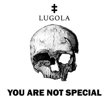 You Are Not Special - CD Audio di Lugola