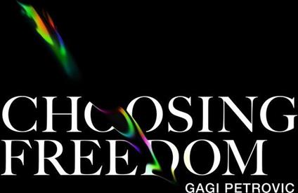 Choosing Freedom - CD Audio di Gagi Petrovic
