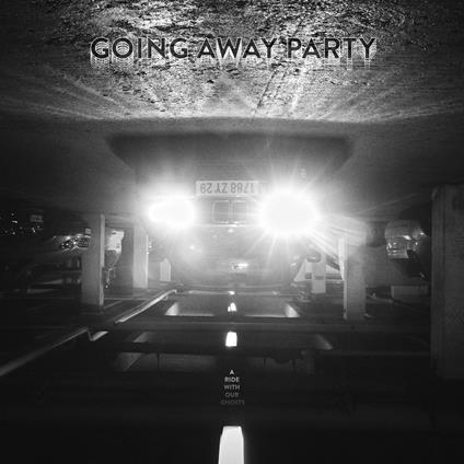 A Ride With Our Ghosts - Vinile LP di Going Away Party