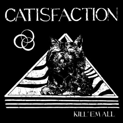 Kill 'Em All - Vinile LP di Catisfaction