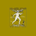 Gol-Goth Attack Volume Iii