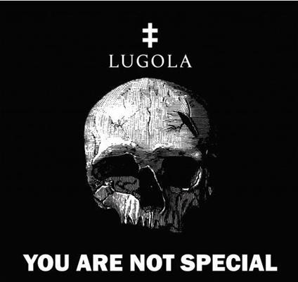 You Are Not Special - CD Audio di Lugola