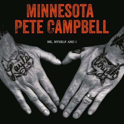 Me, Myself And I - Vinile LP di Minnesota Pete Campbell