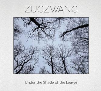 Under The Shade Of The Leaves - CD Audio di Zugzwang
