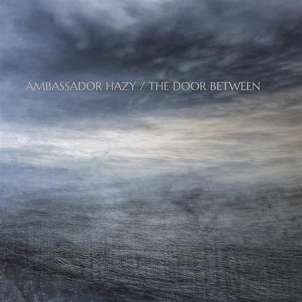 Door Between - Vinile LP di Ambassador Hazy