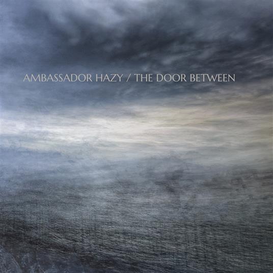 Door Between - Vinile LP di Ambassador Hazy