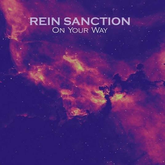 On Your Way - CD Audio di Rein Sanction