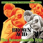 Brown Acid: The 17th Trip (Coloured Vinyl)