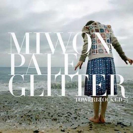 Pale Glitter - CD Audio di Miwon