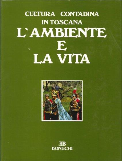 La Cultura Contadina in Toscana. Vol.1. il Lavoro dell'Uomo. Vol.2. L'Ambiente e la Vita - Giovanna Magi - copertina