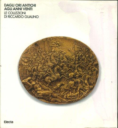 Dagli ori antichi agli anni venti. Le collezioni di Riccardo Gualino - copertina