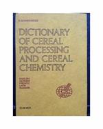 Dictionary of Cereal Processing and Cereal Chemistry